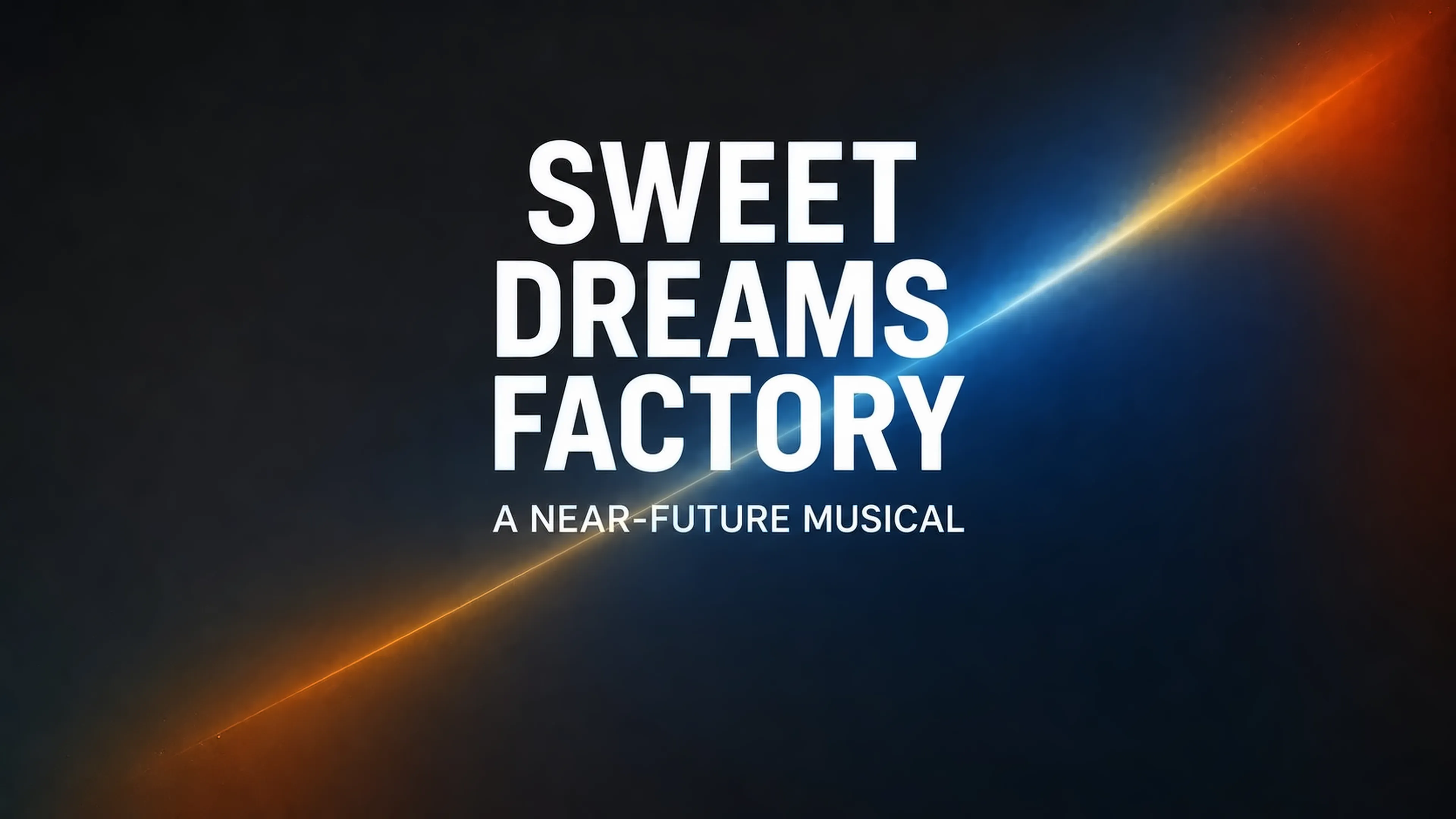 Sweet Dreams Factory — the musical